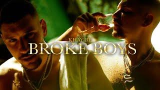 Khay Be - Broke Boys (Official Music Video)