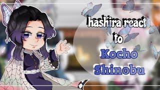 Hashiras react to each other "Kocho Shinobu" ( manga spoilers ) / kny demon slayer gacha club