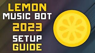 Lemon Music Bot - 2023 Setup Guide - Play Music & Create Custom Playlists