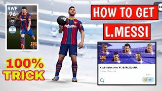 How To Get Lionel Messi From Fc Barcelona Club Selection | Pes 2021 Mobile |