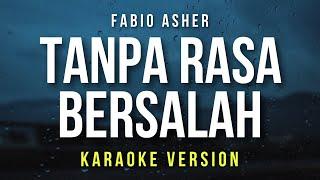 Tanpa Rasa Bersalah - Fabio Asher (Karaoke)