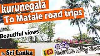 kurunegala to Matale | 4k Motorbike riding views | Full road trips | In Sri lanka #bikeridingvideo