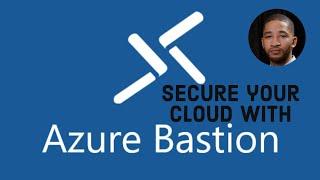 Azure Bastion Step by Step