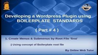 Wordpress Plugin development using Boilerplate from scratch(#4) Menus & Submenus by using Root File