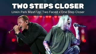 Two Steps Closer - Two Faced x One Step Closer - Linkin Park mashup (Reuploaded Fade Fix)