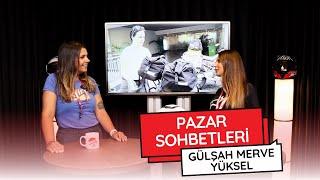 Pazar Sohbetleri - Gülşah Merve Yüksel - motomax.com.tr