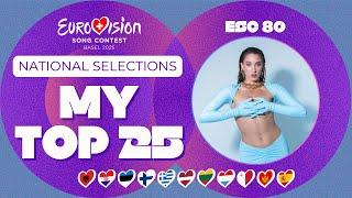  Eurovision 2025 - National Selections | My Top 25 (new )