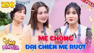 Tâm Sự Mẹ Bỉm Sữa #250 | Mẹ bỉm khóc nức nở khi bị giành con, tẩu hỏa vì mẹ chồng đại chiến mẹ ruột