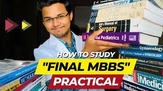 How to Study for Final Year MBBS Practical Exam : Study Tips and Strategies