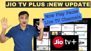 Jio TV Plus App New Update - Now Play Pause Live TV Channels | Jio Fiber Set Top box New Features