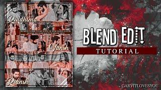 Blend Edit Tutorial | PicsArt Editing Tutorial | Easy Method | Garvitlovesyou