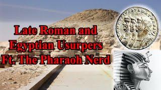 Late Roman and Egyptian Usurpers Featuring The Pharaoh Nerd Part 1