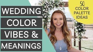 Wedding Color Vibes and Meanings & 50 Wedding Color Palette Ideas (Replay)