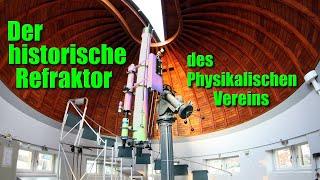 Der historische Refraktor des Physikalischen Vereins