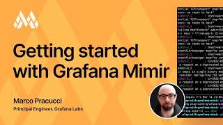 Getting started with Grafana Mimir