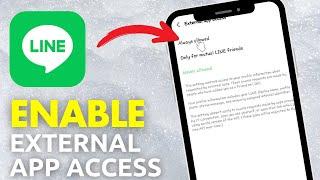 How to Enable External App Access on LINE App!