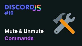 Discord.js v14 Bot — #10 Mute & Unmute Commands