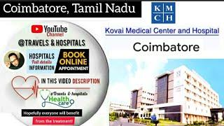 #Kovai_Medical_Center_and_Hospital in Tamil Nadu,India | Appointment & info in video description