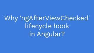 Why 'ngAfterViewChecked' lifecycle hook in angular? | What is 'ngAfterViewChecked' | #angularintervi