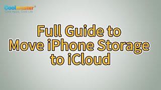 How to Move iPhone Storage to iCloud? [Solved]