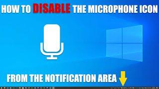 How to disable the microphone icon from the notification area / taskbar in Windows 10 version 1903