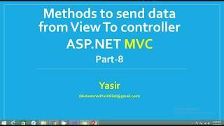 Part 8 Passing data from view to controller asp.net mvc