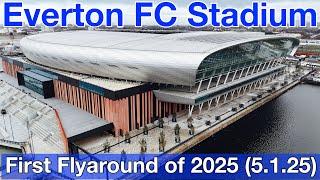 NEW Everton FC Stadium at Bramley Moore Dock. A Full FlyAround! THE 1ST OF 2025