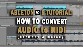 Ableton Live 9 Tutorial: How To Convert Audio to MIDI (Harmony & Melody) | TCustomz Productionz