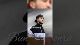 Dunyamin Abasov   Bundan sonraa