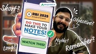 How to Make Notes for RBI Grade B Exam | Benefits of Note-making | RBI Grade B 2025 | Anuj Jindal