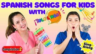 Spanish Songs & Nursery Rhymes for Kids | Compilation 2 | Recopilación de Canciones Infantiles