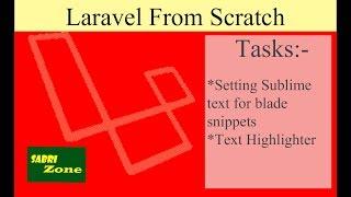 Setting Sublime text for Laravel Blade|Blade Snippets and Highlighter|