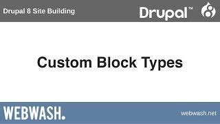 Drupal 8 Site Building, 6.5: Custom Block Types