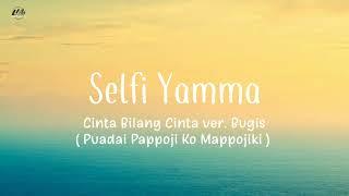 Cinta Bilang Cinta versi Bugis - Selfi Yamma | Cover + Lirik