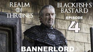 Blackfish's Bastard, Episode 4, Realm of Thrones Mod, Mount & Blade 2 Bannerlord