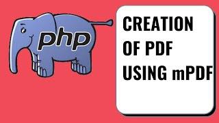 Creation of pdf in PHP using mPDF Library