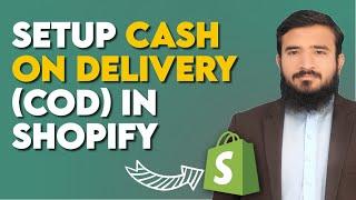 Shopify Cash On Delivery (COD): Add Cash On Delivery Payment Option In Shopify 2023 | Lesson 29