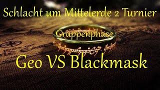 Viertes Turnier Gefecht Gruppenphase Geo vs Blackmask