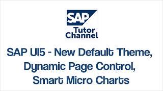 SAP UI5 - New Default Theme, Dynamic Page Control, Smart Micro Charts