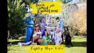 Lucca Comics & Games 2016 - Cosplay Music Video