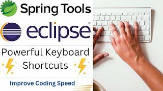 Top 10 Eclipse Keyboard Shortcuts