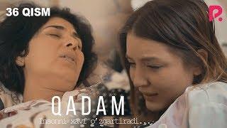 Qadam (o'zbek serial) | Кадам (узбек сериал) 36-qism