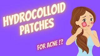 Hydrocolloid patches for acne