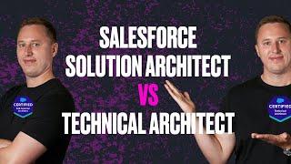 Salesforce Solution Architect vs Technical Architect: What are the Differences?