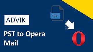 How to Import PST to Opera Mail | Updated 2024 Tutorial