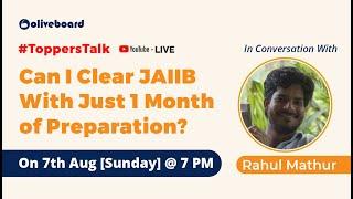 JAIIB Toppers’ Talk | Rahul | Cleared JAIIB Exam With Just 1 Month of Preparation| Know The Strategy