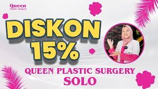 PROMO OPERASI PLASTIK DI QUEEN KLINIK KECANTIKAN SOLO