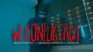 MŁODY PODTEXT feat KASKADER AUTENTYK x MYSZA PK - W KONFLIKTACH (prod.Bandyta)