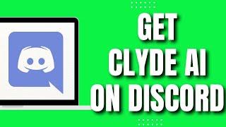 How to Get Clyde AI Discord (New & Fast 2023)