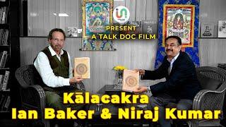 King of Tantra | Niraj Kumar & Ian Baker | Kalchakra Tantra | Unsung India Foundation